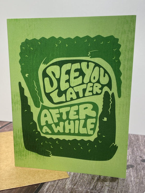 See ya later Alligator After a while Crocodile Greeting Card