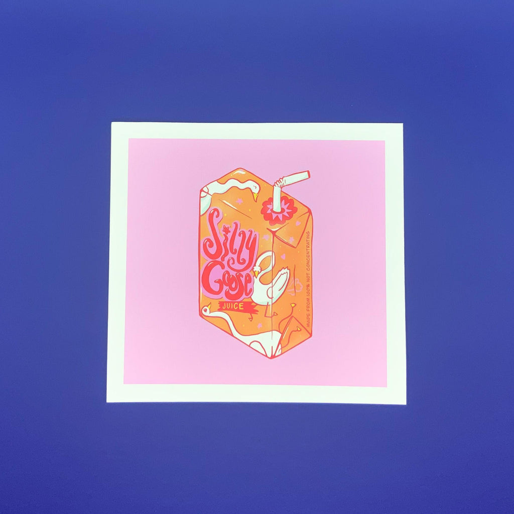 Silly Goose Juice - Mini Print