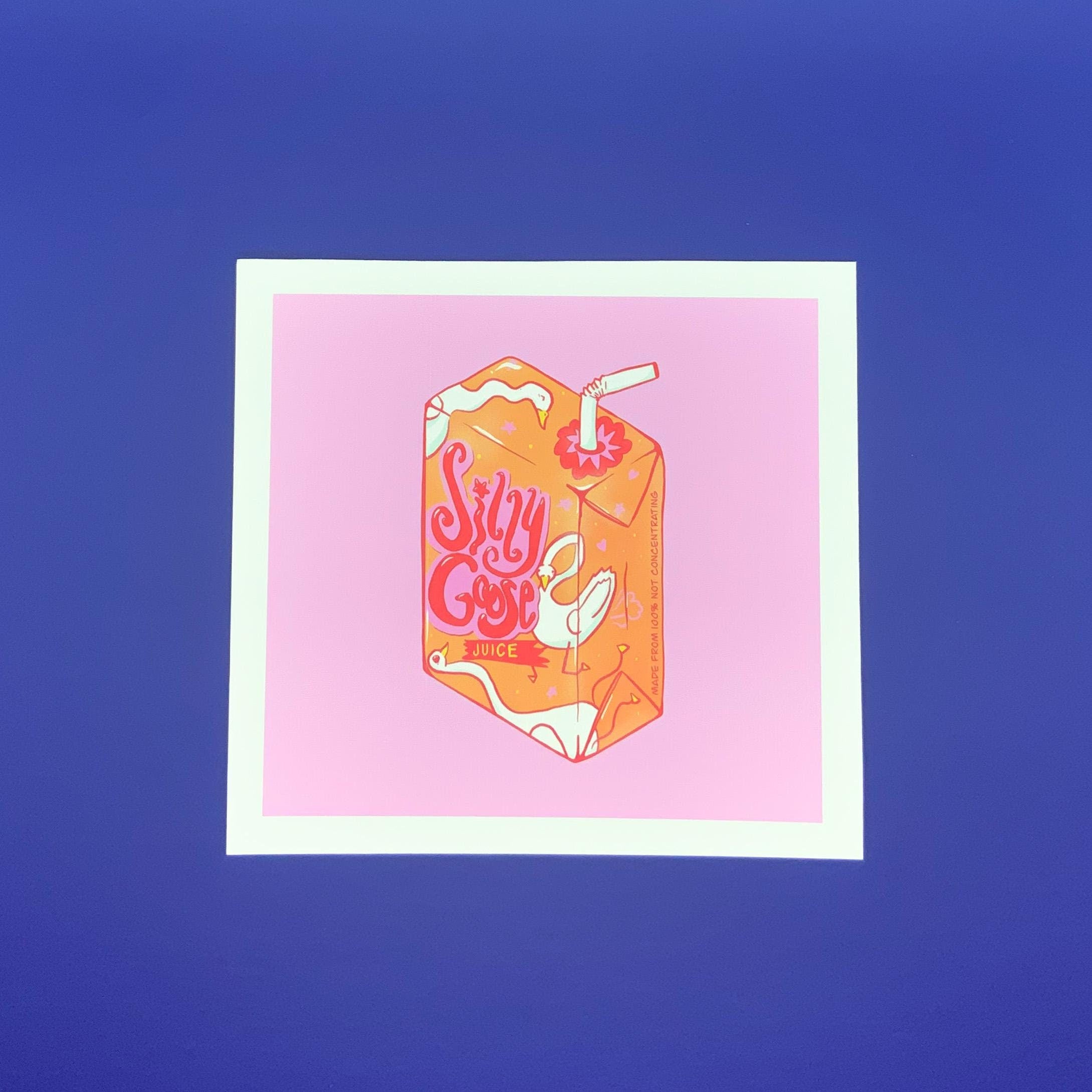 Silly Goose Juice - Mini Print