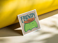Frowdy Mini Print