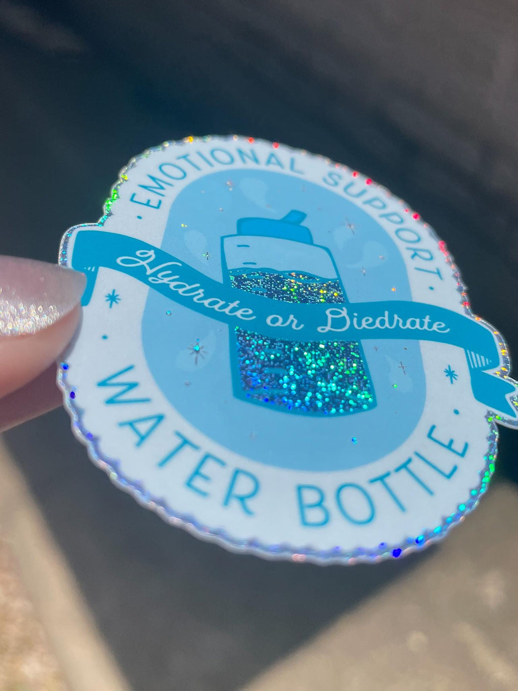 Emotional Support Water Bottle - Glittery waterproof sticker