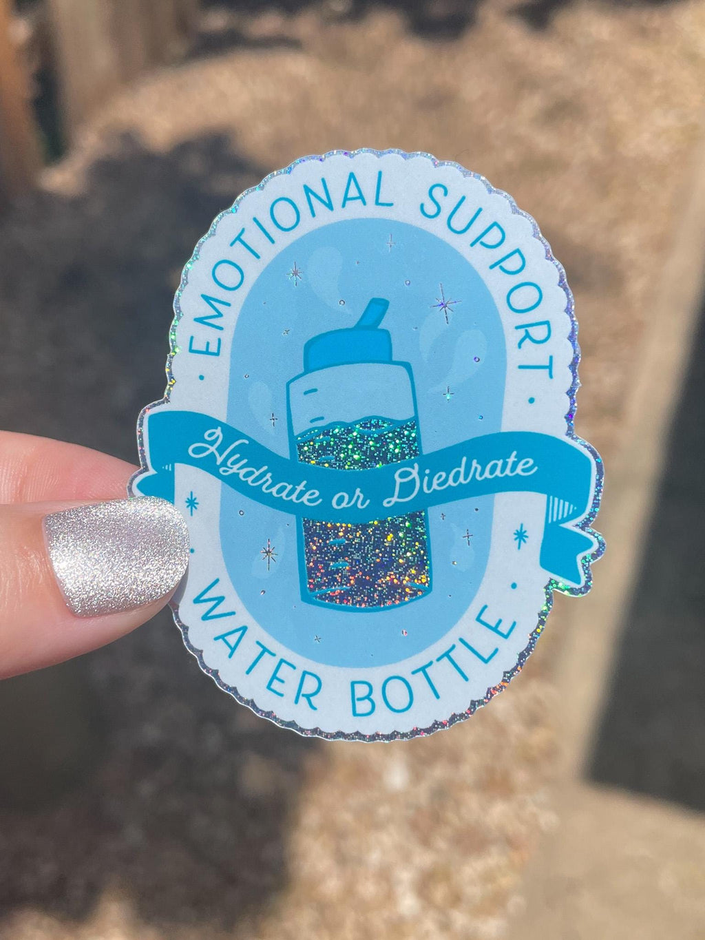 Emotional Support Water Bottle - Glittery waterproof sticker